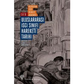 Uluslararası İşçi Sınıfı Hareketi Tarihi 3