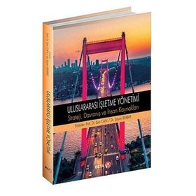 Uluslararası İşletme Yönetimi Strateji Davranış ve İnsan Kaynakları - Esin Can & Şayan Berber