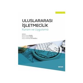 Uluslararası İşletmecilik - Kuram ve Uygulama - Kolektif