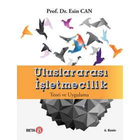 ULUSLARARASI İŞLETMECİLİK TEORI VE UYGULAMA - ESIN CAN MUTLU