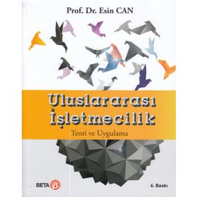 ULUSLARARASI İŞLETMECİLİK TEORI VE UYGULAMA - ESIN CAN MUTLU
