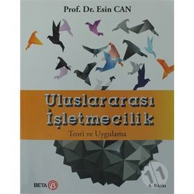 ULUSLARARASI İŞLETMECİLİK TEORI VE UYGULAMA - ESIN CAN MUTLU