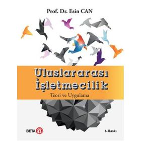 ULUSLARARASI İŞLETMECİLİK TEORI VE UYGULAMA - ESIN CAN MUTLU