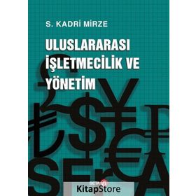 Uluslararası İşletmecilik ve Yönetim - S. Kadri Mirze