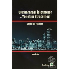 ULUSLARARASI İŞLETMELERDE YÖNETİM ORGANIZASYON POLİTİKALARI VE STRATEJILERI - MELIK MUHAMMET KABAR