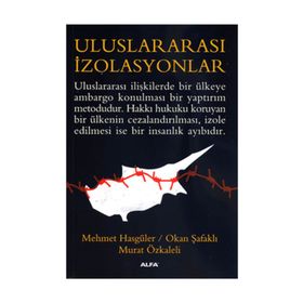 ULUSLARARASI İZOLASYONLAR - MEHMET HASGÜLER;OKAN ŞAFAKLI;MURAT ÖZKALELİ