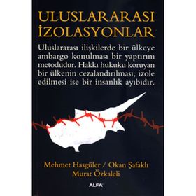 ULUSLARARASI İZOLASYONLAR - MEHMET HASGÜLER;OKAN ŞAFAKLI;MURAT ÖZKALELİ