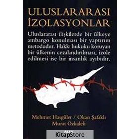 ULUSLARARASI İZOLASYONLAR - MEHMET HASGÜLER;OKAN ŞAFAKLI;MURAT ÖZKALELİ