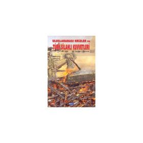 ULUSLARARASI KRIZLER VE TÜRK SİLAHLI KUVVETLERI - HAYDAR ÇAKMAK