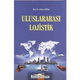 ULUSLARARASI LOJISTIK - ORHAN KÜÇÜK