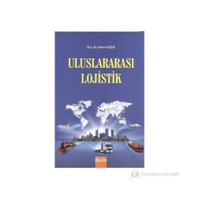 ULUSLARARASI LOJISTIK - ORHAN KÜÇÜK