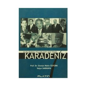 ULUSLARARASI MÜCADELENİN YENI ODAĞI KARADENIZ - OSMAN METIN ÖZTÜRK