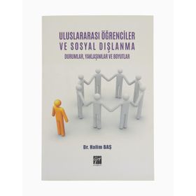 Uluslararası Öğrenciler ve Sosyal Dışlanma Durumlar, Yaklaşımlar ve Boyutlar - Halim Baş