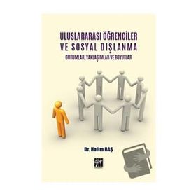 Uluslararası Öğrenciler ve Sosyal Dışlanma Durumlar, Yaklaşımlar ve Boyutlar - Halim Baş