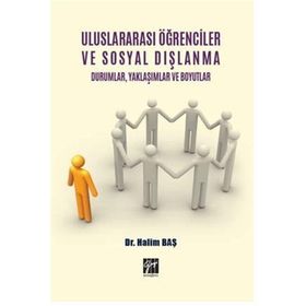 Uluslararası Öğrenciler ve Sosyal Dışlanma Durumlar, Yaklaşımlar ve Boyutlar - Halim Baş