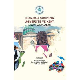 Uluslararası Öğrencilerin Üniversite ve Kent Hayatına Uyumları - Neü Yayınları