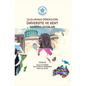 Uluslararası Öğrencilerin Üniversite ve Kent Hayatına Uyumları - Neü Yayınları