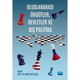 Uluslararası Örgütler Devletler ve Dış Politika - Nobel Akademi Yayınları