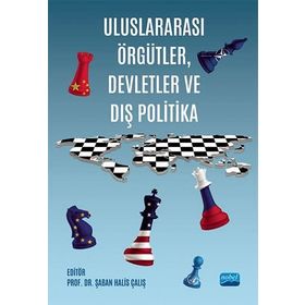 Uluslararası Örgütler Devletler ve Dış Politika - Nobel Akademi Yayınları