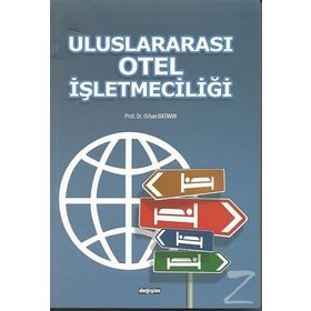 Uluslararası Otel İşletmeciliği - Orhan Batman Burhanettin Zengin Şevki Ulama Burak Eryılmaz Recep Yıldırgan Hamide Salha Merve Baş Emrah Öztürk Emirhan Yenişehirlioğlu Çağrı Erdoğan Salim İbiş Özgür Kızıldemir