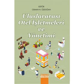 Uluslararası Otel İşletmeleri ve Yönetimi - Detay Yayıncılık