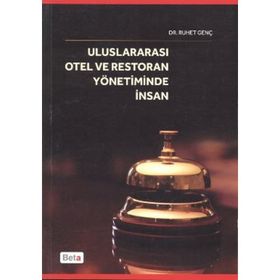 ULUSLARARASI OTEL VE RESTORAN YÖNETİMİNDE İNSAN - RUHET GENÇ