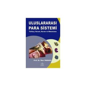 ULUSLARARASI PARA SISTEMI - MUSTAFA İLKER PARASIZ
