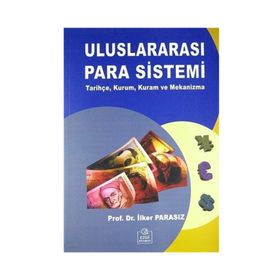 ULUSLARARASI PARA SISTEMI - MUSTAFA İLKER PARASIZ