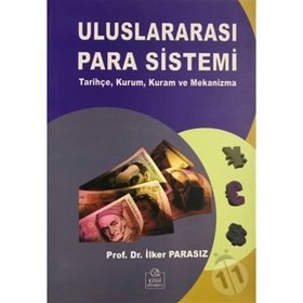 ULUSLARARASI PARA SISTEMI - MUSTAFA İLKER PARASIZ