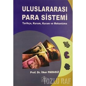 ULUSLARARASI PARA SISTEMI - MUSTAFA İLKER PARASIZ