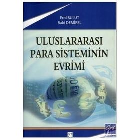 ULUSLARARASI PARA SISTEMININ EVRIMI - BAKI DEMIREL;EROL BULUT