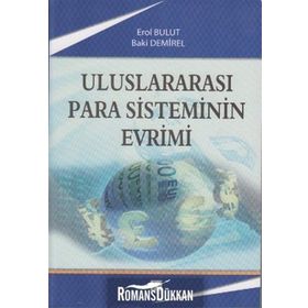 ULUSLARARASI PARA SISTEMININ EVRIMI - BAKI DEMIREL;EROL BULUT