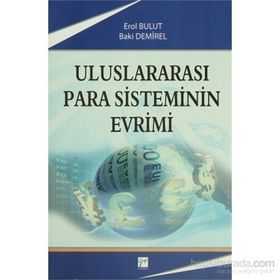 ULUSLARARASI PARA SISTEMININ EVRIMI - BAKI DEMIREL;EROL BULUT