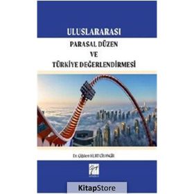 Uluslararası Parasal Düzen Ve Türkiye Değerlendirmesi - Dr. Çiğdem Kurt Cihangir