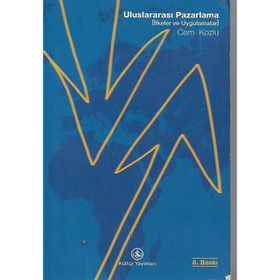 Uluslararası Pazarlama İlkeler ve Uygulamalar - Cem M. Kozlu