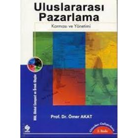 Uluslararası Pazarlama Karması ve Yönetimi - Ömer Akat