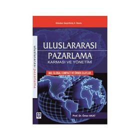 Uluslararası Pazarlama Karması ve Yönetimi - Ömer Akat