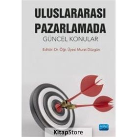 Uluslararası Pazarlamada Güncel Konular Nobel Akademi