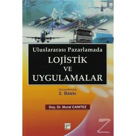 Uluslararası Pazarlamada Lojistik ve Uygulamalar - Murat Canıtez