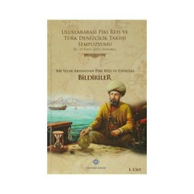 Uluslararası Piri Reis ve Türk Denizcilik Tarihi Sempozyumu 6 Cilt Takım - kollektif
