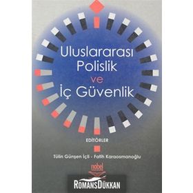 ULUSLARARASI POLISLIK VE İÇ GÜVENLIK - TÜLİN İÇLI; FATIH KARAOSMANOĞLU