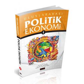 Uluslararası Politik Ekonomi - Ekonomik Krizler ve Türkiye - Arzu Al