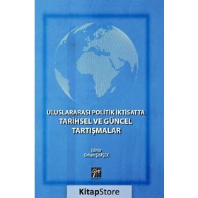 Uluslararası Politik İktisatta Tarihsel ve Güncel Tartışmalar - Kolektif