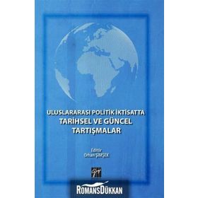 Uluslararası Politik İktisatta Tarihsel ve Güncel Tartışmalar - Kolektif