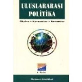 ULUSLARARASI POLITIKA İLKELER - KAVRAMLAR - KURUMLAR - MEHMET GÖNLÜBOL
