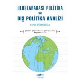 Uluslararası Politika ve Dış Politika Analizi - Faruk Sönmezoğlu