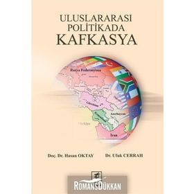 Uluslararası Politikada Kafkasya - Hasan Oktay