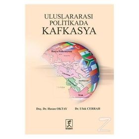Uluslararası Politikada Kafkasya - Hasan Oktay