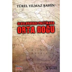 ULUSLARARASI POLITIKADA ORTADOĞU - TÜREL YILMAZ