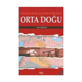 ULUSLARARASI POLITIKADA ORTADOĞU - TÜREL YILMAZ